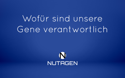 Wofür sind unsere Gene verantwortlich